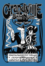 Grandville 3: Bete Noire