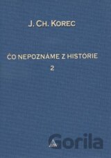 Čo nepoznáme z histórie II.