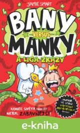 Bany versus Manky a liga zkázy
