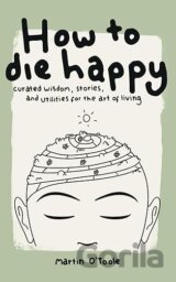 How To Die Happy