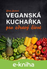 Veganská kuchařka pro zdravý život