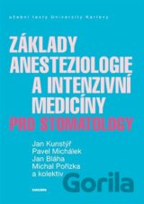 Základy anesteziologie a intenzivní medicíny pro stomatology