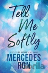 Tell Me Softly