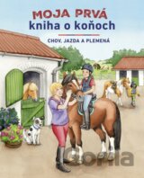 Moja prvá kniha o koňoch