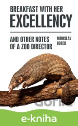 Breakfast with Her Excellency and Other Notes of a Zoo Director