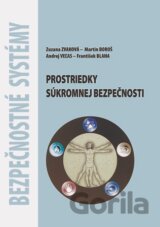Bezpečnostné systémy - Prostriedky súkromnej bezpečnosti