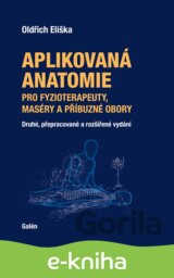 Aplikovaná anatomie pro fyzioterapeuty, maséry a příbuzné obory