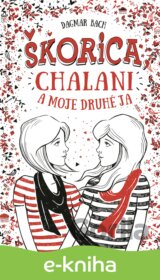 Škorica, chalani a moje druhé ja