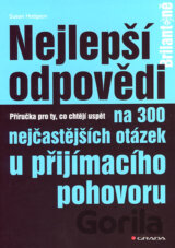 Nejlepší odpovědi na 300 nejčastějších otázek u přijímacího pohovoru