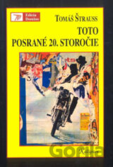 Toto posrané 20. storočie