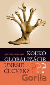 Koľko globalizácie unesie človek?