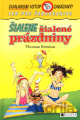 Šialene šialené prázdniny
