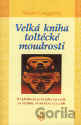 Velká kniha toltécké moudrosti