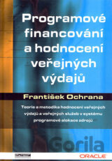 Programové financování a hodnocení veřejných výdajů