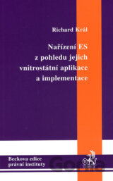 Nařízení ES z pohledu jejich vnitrostátní aplikace a implementace