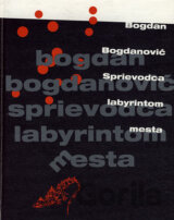 Sprievodca labyrintom mesta