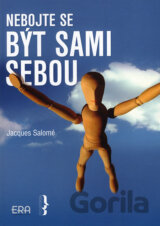 Nebojte se být sami sebou