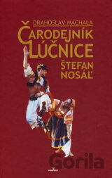 Čarodejník Lúčnice Štefan Nosáľ