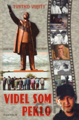 Videl som peklo