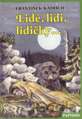 Lidé, lidi, lidičky...