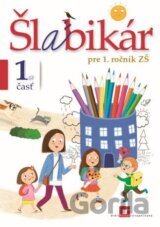 Šlabikár pre 1. ročník ZŠ (1. časť)