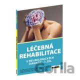 Léčebná rehabilitace u neurologických diagnoz I. díl