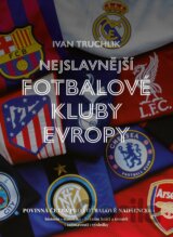 Nejslavnější fotbalové kluby Evropy