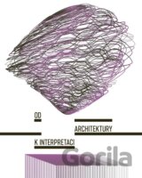 Od architektury k interpretaci