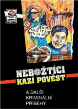 Nebožtíci kazí pověst a další kriminální příběhy