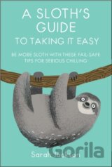 A Sloth's Guide to Taking It Easy
