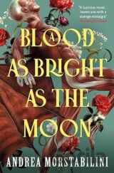 A Blood as Bright as the Moon