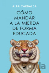 Cómo mandar a la mierda de forma educada