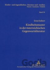 Kindheitsmuster in der österreichischen Gegenwartsliteratur