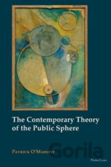 The Contemporary Theory of the Public Sphere