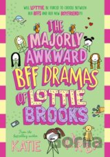 The Majorly Awkward BFF Dramas of Lottie Brooks