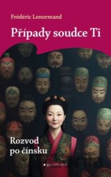 Případy soudce Ti: Rozvod po čínsku