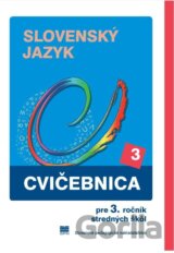 Cvičebnica zo slovenského jazyka pre 3. ročník stredných škôl