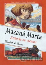 Mazaná Marta: Jízdenka na věčnost