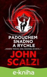 Padouchem snadno a rychle