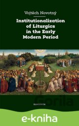 Institutionalization of Liturgics in the Early Modern Period