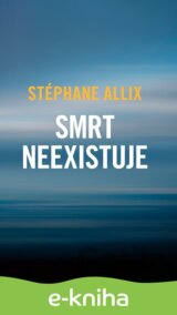 Smrt neexistuje