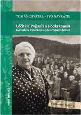 Léčitelé Pojizeří a Podkrkonoší : Květoslava Patočková a více jak čtyřicet dalších