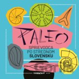 Paleo sprievodca po strednom Slovensku