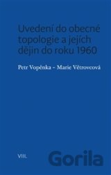 Uvedení do obecné topologie a jejích dějin do roku 1960