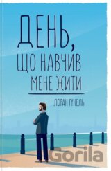 Den, shcho navchyv mene zhyty