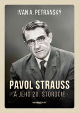 Pavol Strauss a jeho 20. storočie