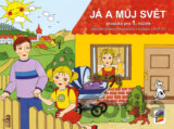 Já a můj svět 1 - prvouka (pracovní učebnice)