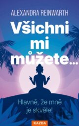 Všichni mi můžete…