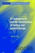 EU Enlargement and the Constitutions of Central and Eastern Europe