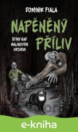 Stíny nad Malinovým vrchem: Napěněný příliv